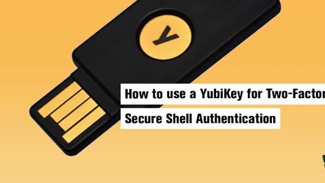 How_to_use_a_YubiKey_for_Two_Factor_Secure_Shell_Authentication_smg.jpg